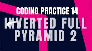 Inverted Full Pyramid 2 | Coding Practice 14 | Python coding tips tricks || Nxtwave ccbp 4.0 telugu