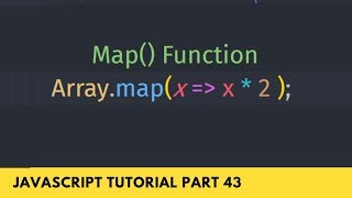 Quick look at Map() Function - JavaScript Tutorial Part - 43