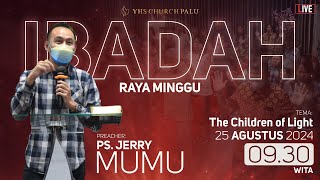 Ibadah Raya | Ps. Jerry Mumu - Minggu, 25 Agustus 2024 | Gereja YHS Palu