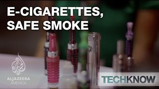 E-cigarettes, Safe Smoke - TechKnow
