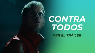 CONTRA TODOS | TRÁILER