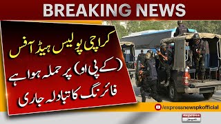 Shahrah-e-Faisal Latest Updates | Karachi Police Head Office Per Hamla | Express News