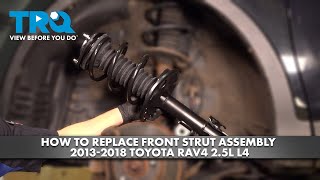 How to Replace Front Strut Assembly 2013-2018 Toyota RAV4 2.5L L4