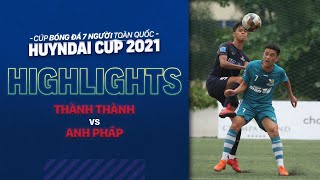 HIGHLIGHTS THÀNH THÀNH FC - ANH PHÁP FC | \