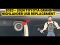 2023-2024 TOYOTA GRAND HIGHLANDER USB PORT USBC PORT REPLACEMENT TUTORIAL