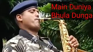 MAIN DUNIYA BHULA DUNGA Saxophone Music|तेरी चाहत में रिंगटोन Instrumental Ringtone dj|Police Band|