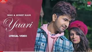 Yaari (Official Video) : Nikk Ft Avneet Kaur | Latest Punjabi Songs 2022 | New Punjabi Songs 2022