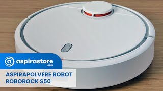 Aspirapolvere Robot Roborock S50 presentazione - Aspirastore.com