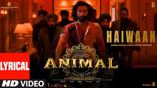 ANIMAL:HAIWAAN (Lyrical) | Ranbir Kapoor,Rashmika,Anil K,Bobby D |Sandeep V |Ashim Kemson |Bhushan K