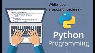27 - while loop - else,continue,break