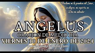 El Angelus de hoy Viernes 10 de enero 🌿🌷🌿 Saludo del Arcángel Gabriel🌿🌷🌿 A la Virgen María