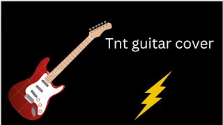 TNT guitar cover requested by @Emersonthegoat123