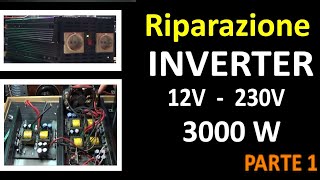 0646: Riparazione Inverter 12V 230V 3000 W (Parte 1)