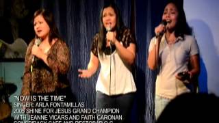 NOW IS THE TIME - Arla Fontamillas w/ Jeanne Vicars and Faith Caronan