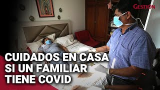 Coronavirus: Cuidados en casa si un familiar dio positivo al COVID-19