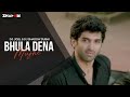 Bhula Dena | Aashiqui 2 | Mustafa Zahid, Jeet Gannguli | Aditya Roy Kapur, Shraddha Kapoor