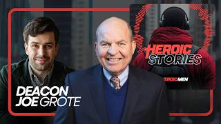 Where Have All the Fathers Gone? Deacon Joe Grote on Men | Heroic Stories