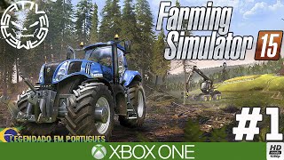 FARMING SIMULATOR 15 #1 APRENDENDO A SER UM FAZENDEIRO (Português-BR) 1080P XBOX ONE
