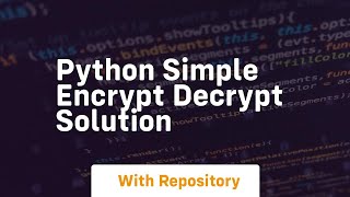 Python simple encrypt decrypt solution