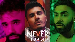 Raxstar | Arjun | Ahmed Khan - Never Thought (Official Video) | Byro