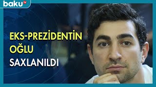 Ermənistanın eks-prezidentinin oğlu saxlanıldı - BAKU TV