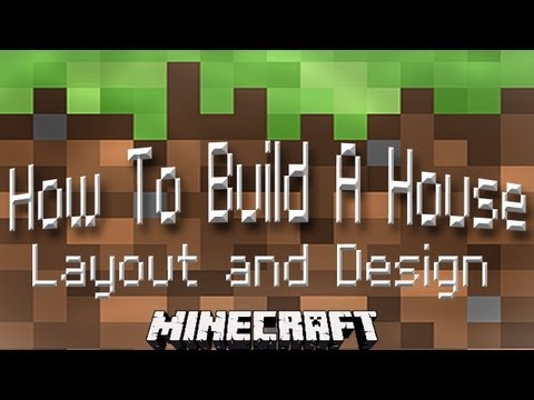 Minecraft Tutorial: How To Build A House Part 1 (Layout and Design) Minecraft Tutorial: How To Build A House Part 1 (Layout and Design)