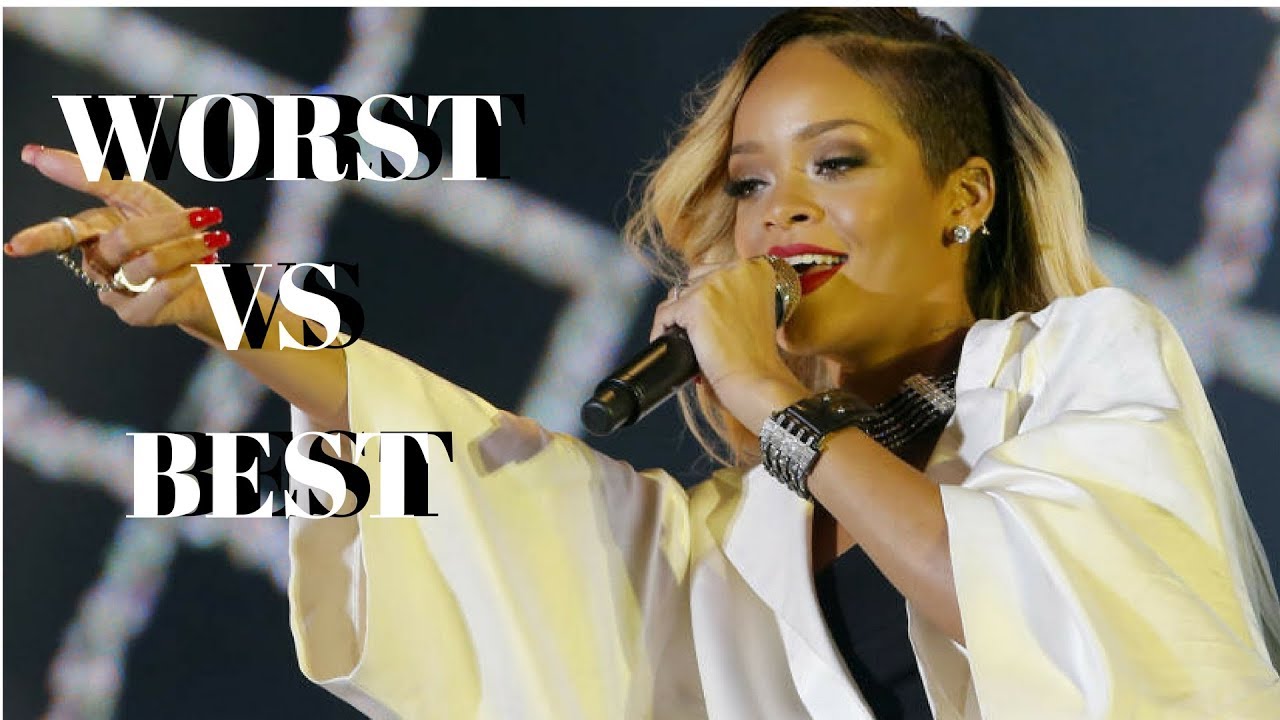 Rihanna: Worst Vs Best Performance - YouTube