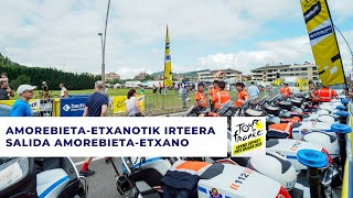 #ERTZAINTZA | Amorebieta-Etxanotik irteera - Salida de Amorebieta-Etxano / Grand Depart Pays Basque