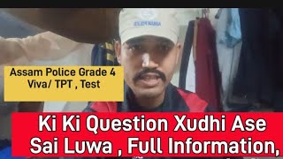 Assam Police Grade 4✅ VIVA/TPT, Test Ki Ki Question Xudhibo Sai Luwa💯 Assam Police Grade 4