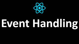 React Tutorials - 6.Event Handling