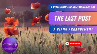 The Last Post | Reflective Piano Arrangement for Remembrance Day 🌺