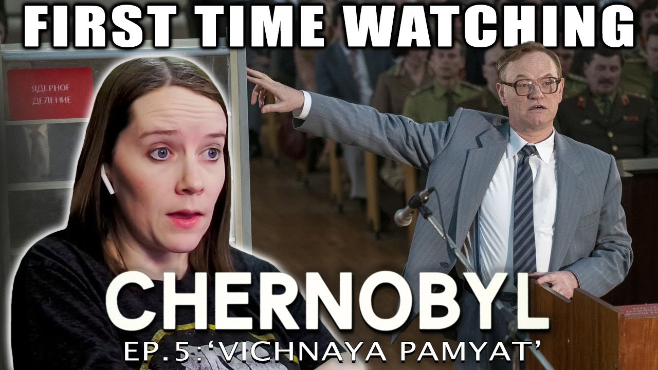 CHERNOBYL | Episode 5: 'Vichnaya Pamyat' | FIRST TIME WATCHING | TV ...