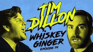 Whiskey Ginger - Tim Dillon - #079