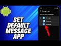 How To Set Default Message App On Android -Easy Fix