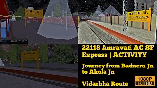 22118 Amravati AC SF Express | ACTIVITY | Badnera To Akola | Vidarbha Route || FHD 1080p