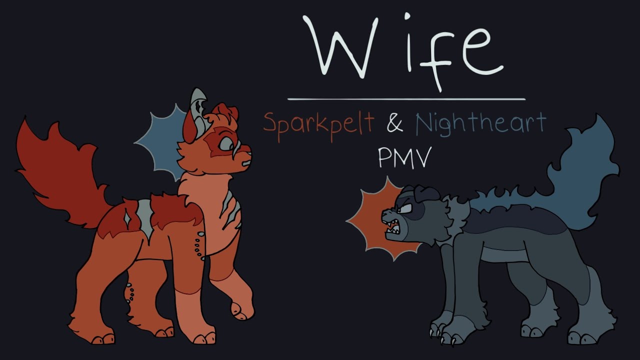 Wife Sparkpelt Nightheart Pmv Warrior Cats Youtube