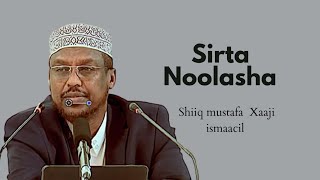 Sirta cajiibka qofkii sameeya noolasha ayaa isugu toosta||Shiiq Mustafa Xaji ismaacil.#AlNuurislamic