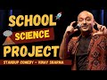 Science Project in School | Stand-up Comedy by Vinay Sharma
