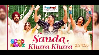 Hai Sauda Khara Khara Full Song - Good Newwz ¦ Akshay Kumar ¦ Kiara Advani ¦New Punjabi Bhangra Song