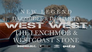 New Legend Ft. The Lench Mob \u0026 Westcoast Stone - WEST WEST