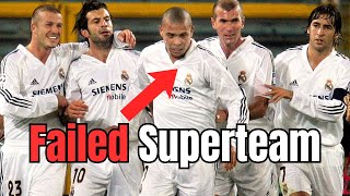 Why The Real Madrid "Galacticos" FAILED
