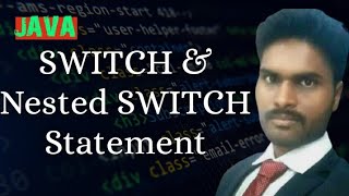 Switch | Nested Switch Statement in Java | Core Java Tutorial