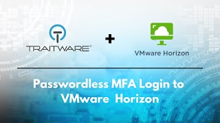 TraitWare Passwordless Login to VMWare Horizon