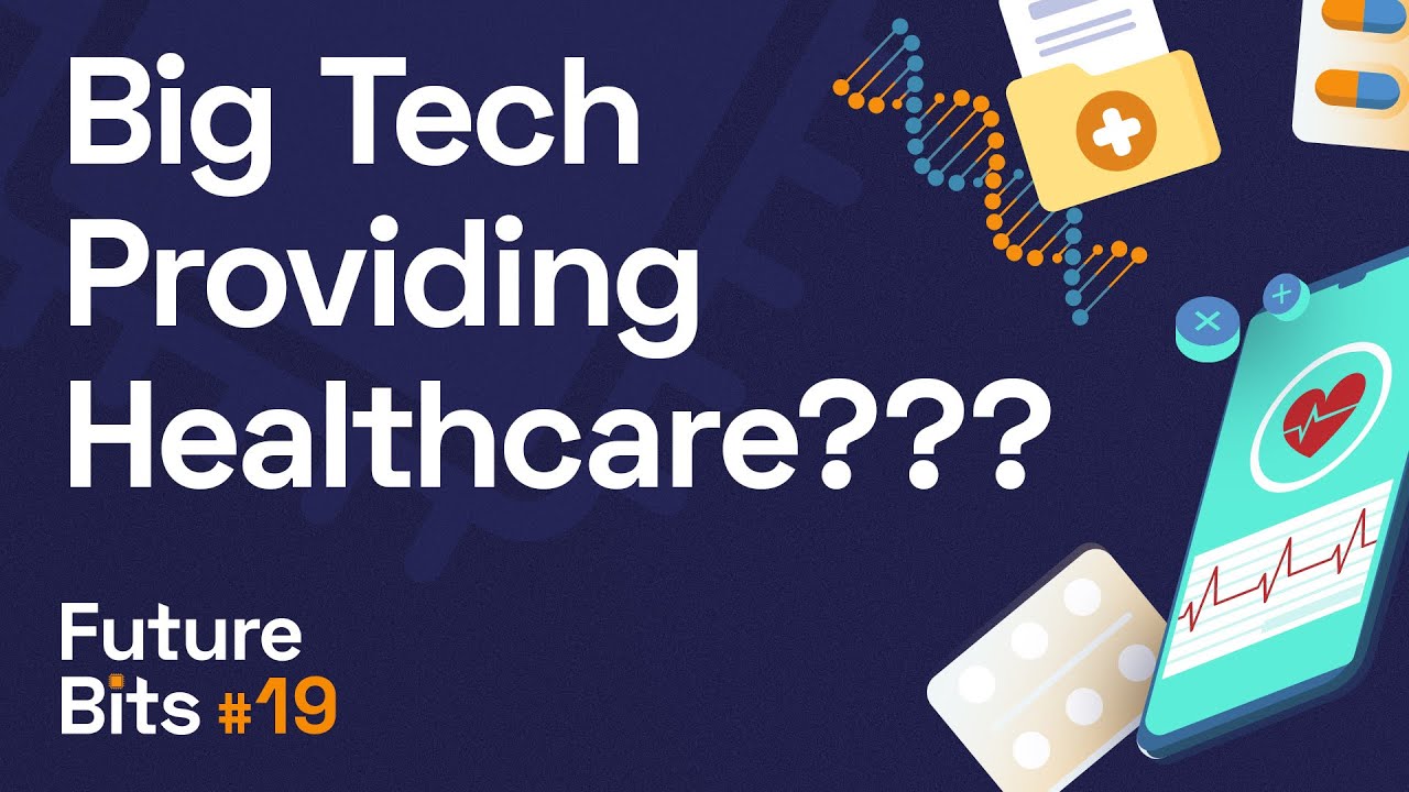 Big Tech Providing Healthcare??? - A Future Bit From The Medical ...