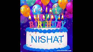 Nishat Happy Birthday Song'' Happy Birthday to you'' nishat