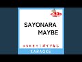 SAYONARA MAYBE +1Key (原曲歌手:NOMELON NOLEMON)