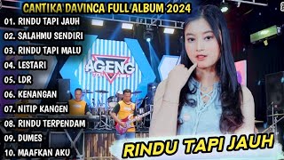 CANTIKA DAVINCA FULL ALBUM | RINDU TAPI JAUH, SALAHMU SENDIRI - AGENG MUSIC