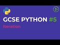 GCSE Computer Science Python #5 - Iteration (while and for loops)
