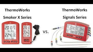 Thermoworks Smoker X2 Series Vs Thermoworks Signals Series: Which Is Better?