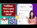 Cara memulihkan foto lama dari akun gmail | Memulihkan foto dari akun gmail